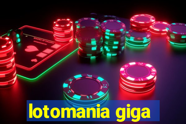 lotomania giga